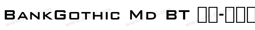 BankGothic Md BT 常规字体转换